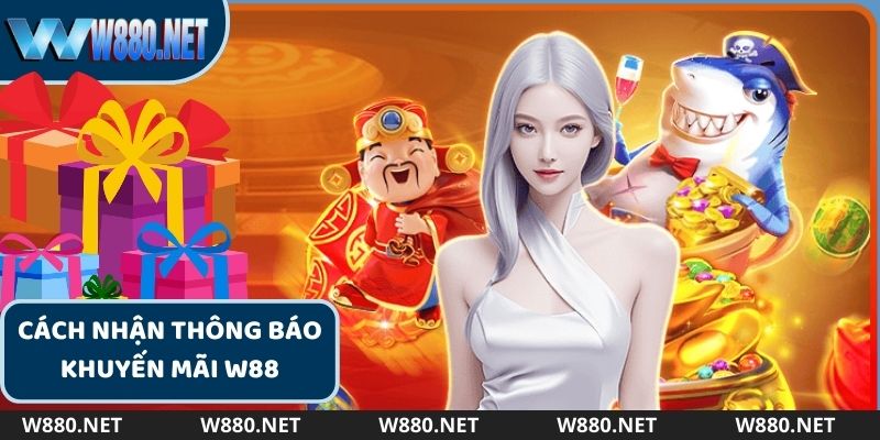 Hướng dẫn cách giúp người chơi nhận W88 khuyến mãi nhanh chóng