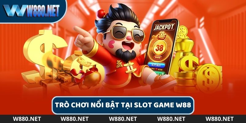 Người chơi được thỏa sức lựa chọn trò chơi tại W88 slot game